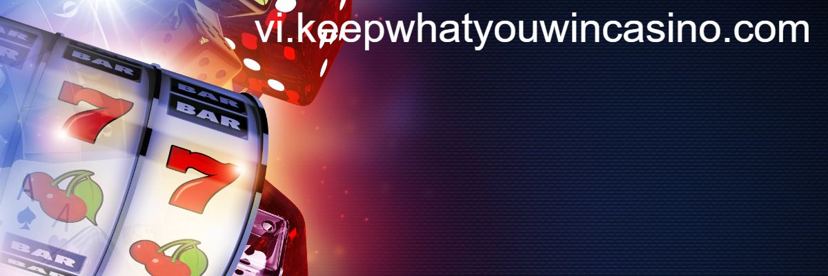vi.keepwhatyouwincasino.com